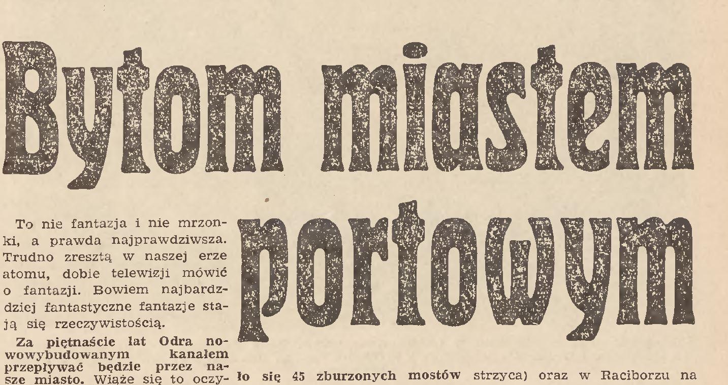 Bytom miastem portowym - zapowiadała gazeta.