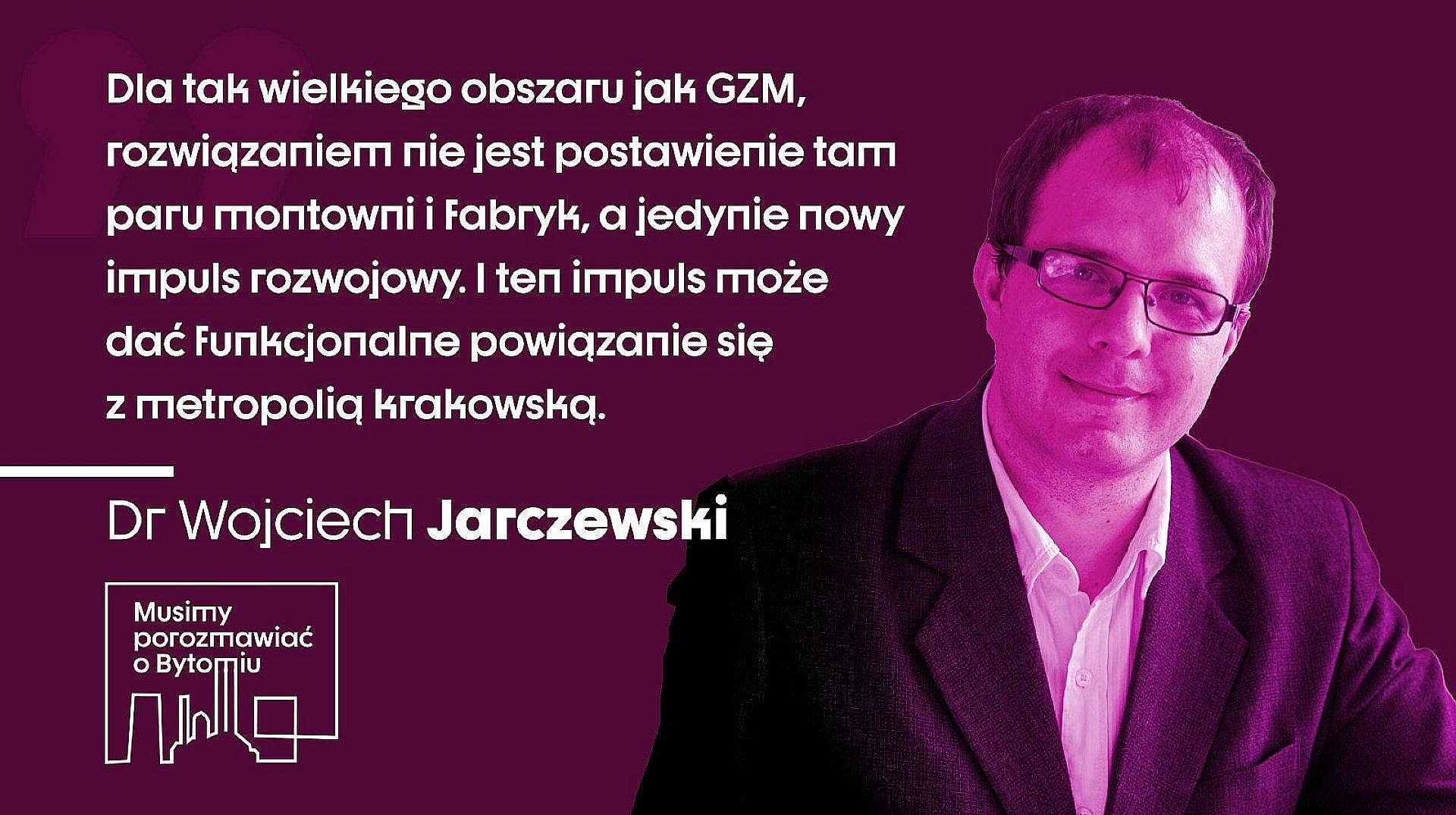 Wojciech Jarczewski w „Musimy porozmawiać o Bytomiu” Wojciech Jarczewski w „Musimy porozmawiać o Bytomiu”