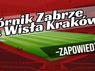 Górnik Zabrze Wisła Kraków Górnik Zabrze Wisła Kraków