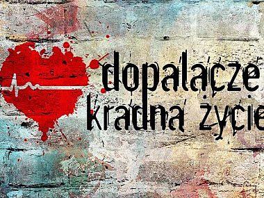 Byt dopalacze kradna zycie