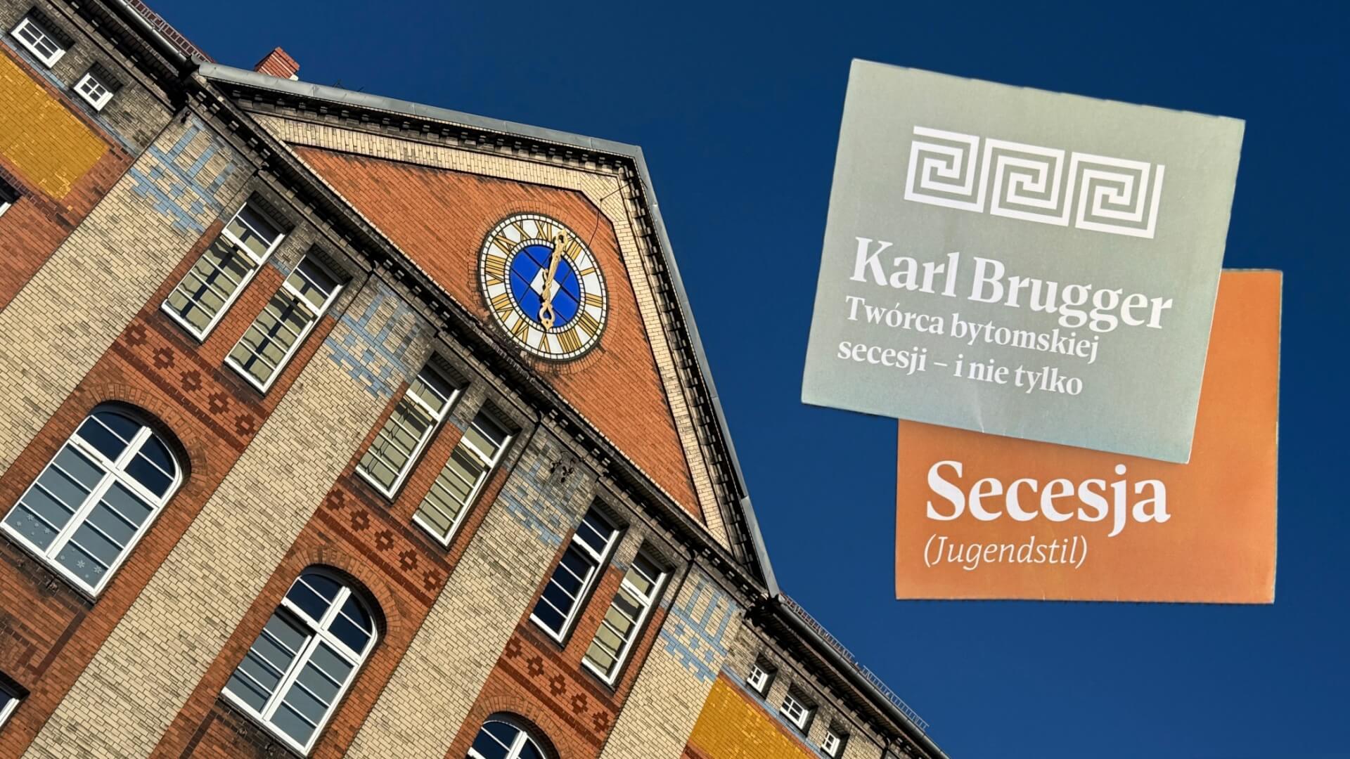 Mistrz secesji uhonorowany. Spaceruj po Bytomiu szlakiem architektury Karla Bruggera